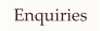 Enquiries